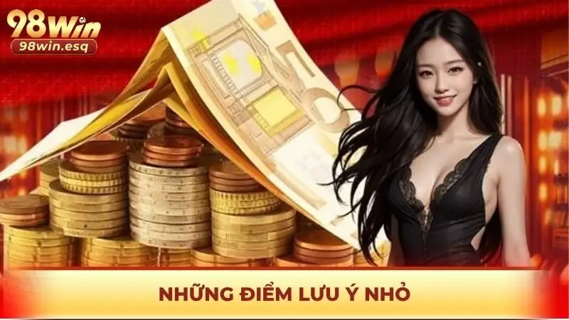 Những điểm lưu ý nhỏ