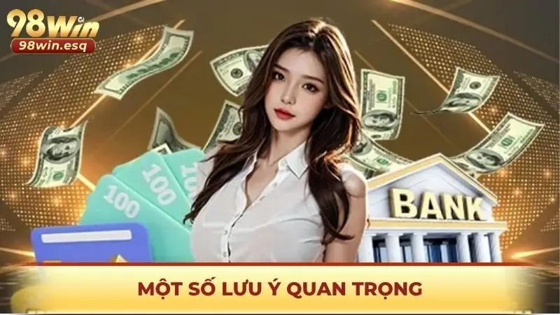 Một số lưu ý quan trọng