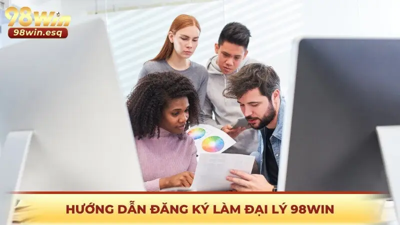 Hướng dẫn đăng ký làm đại lý 98win
