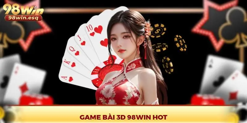 Game bài 3D 98Win hot
