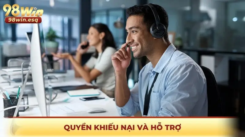 Quyền khiếu nại và hỗ trợ