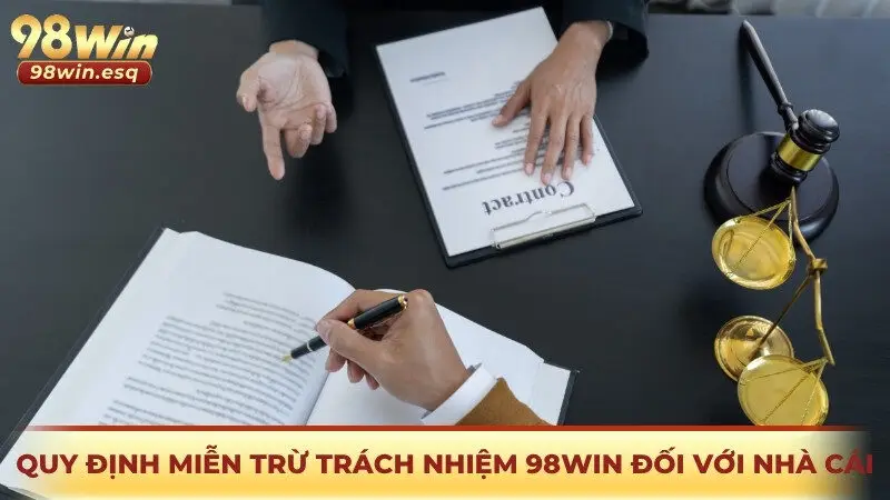 Quy định miễn trừ trách nhiệm 98WIN đối với nhà cái