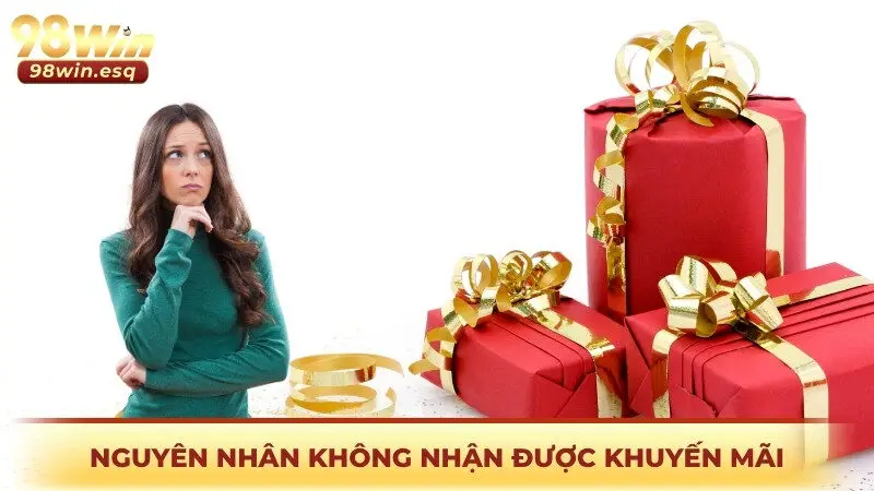 Nguyên nhân không nhận được khuyến mãi và cách khắc phục