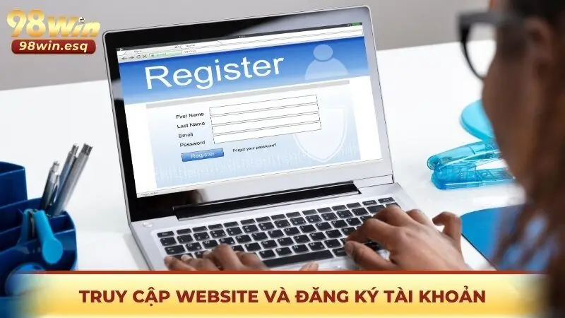 Truy cập website và đăng ký tài khoản