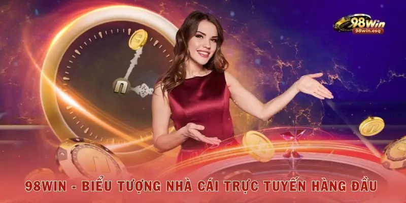 98win - Biểu tượng nhà cái trực tuyến hàng đầu